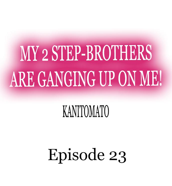 My 2 Step-Brothers are Ganging Up on Me! - Chapter 23 [photo 1] - MangaPorn