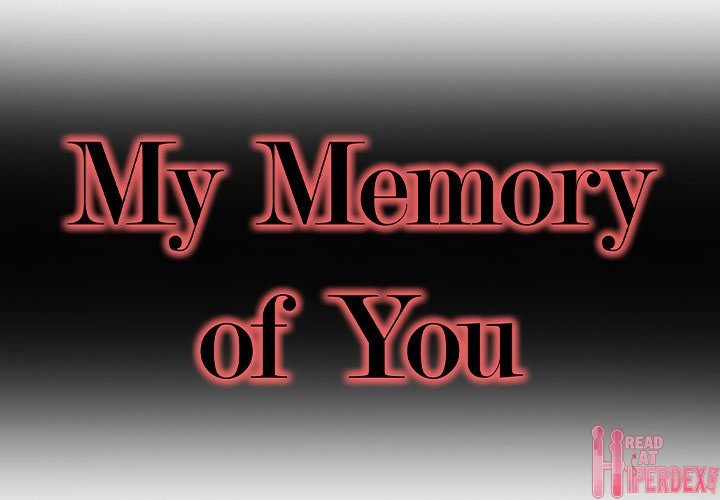 My Memory of You - Chapter 13 [photo 1] - MangaPorn