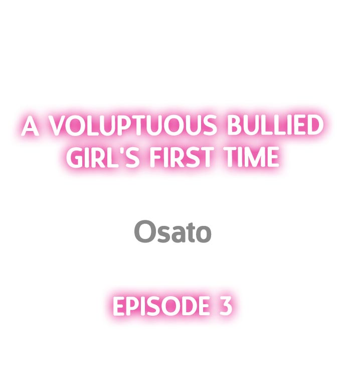 A Voluptuous Bullied Girl’s First Time - Chapter 3 [photo 1] - MangaPorn