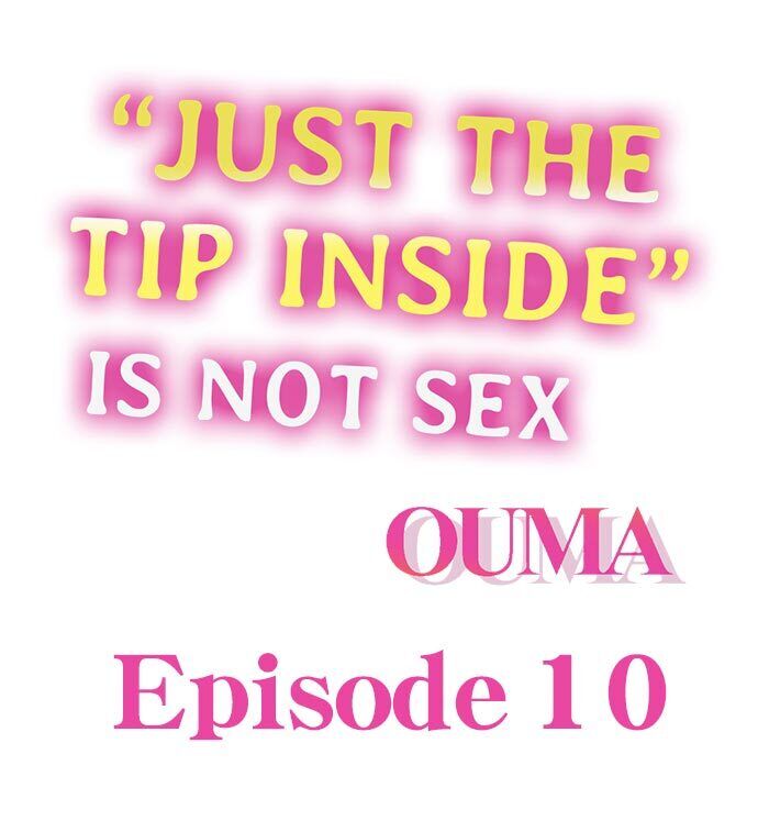 “Just The Tip Inside” is Not Sex - Chapter 10 [photo 2] - MangaPorn