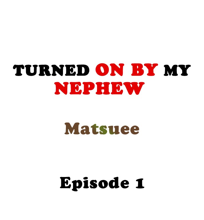 Turned On By My Nephew - Chapter 1 [photo 1] - MangaPorn