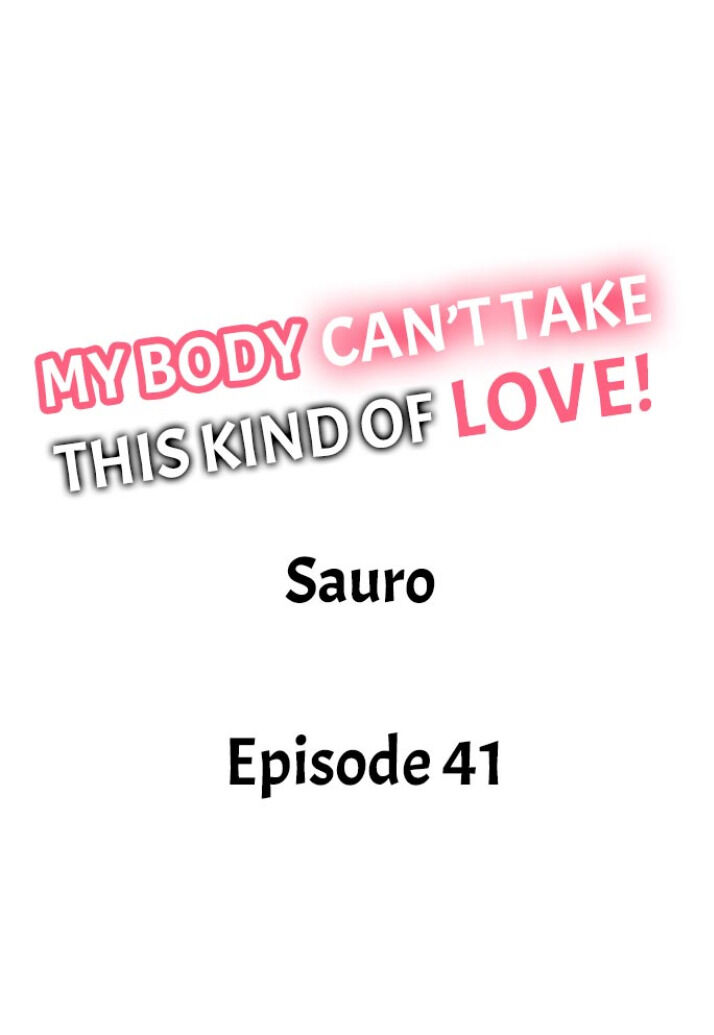 My Body Can’t Take This Kind of Love - Chapter 41 [photo 1] - MangaPorn