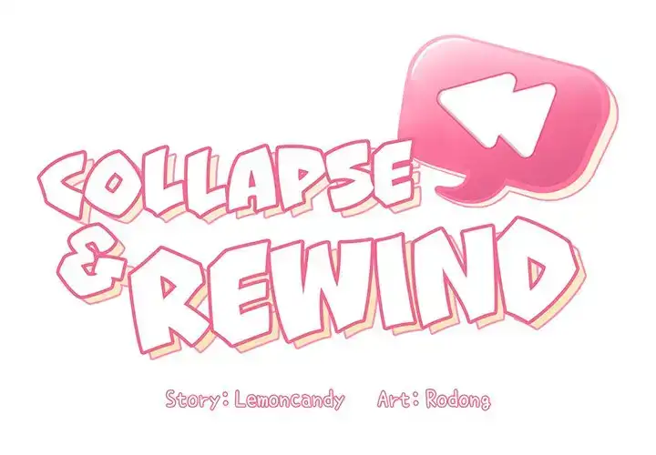 Collapse & Rewind - Chapter 7 [photo 2] - MangaPorn