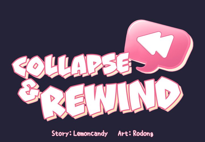 Collapse & Rewind - Chapter 15 [photo 2] - MangaPorn