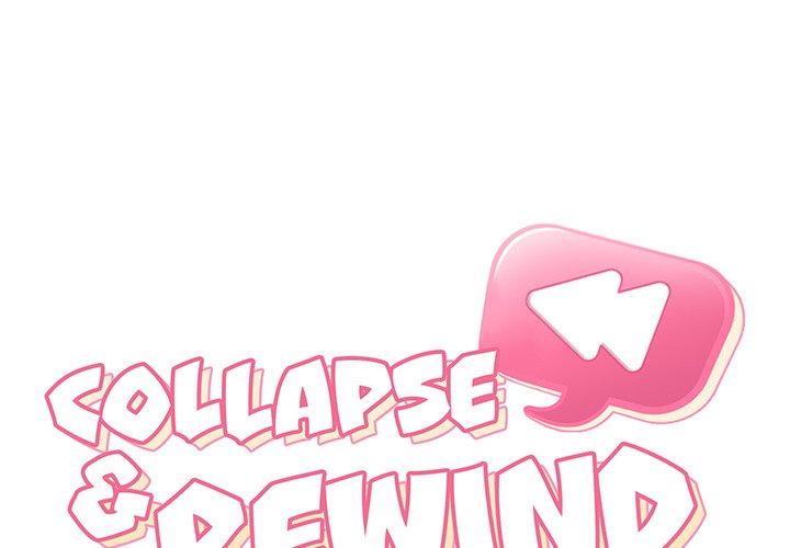 Collapse & Rewind - Chapter 17 [photo 2] - MangaPorn