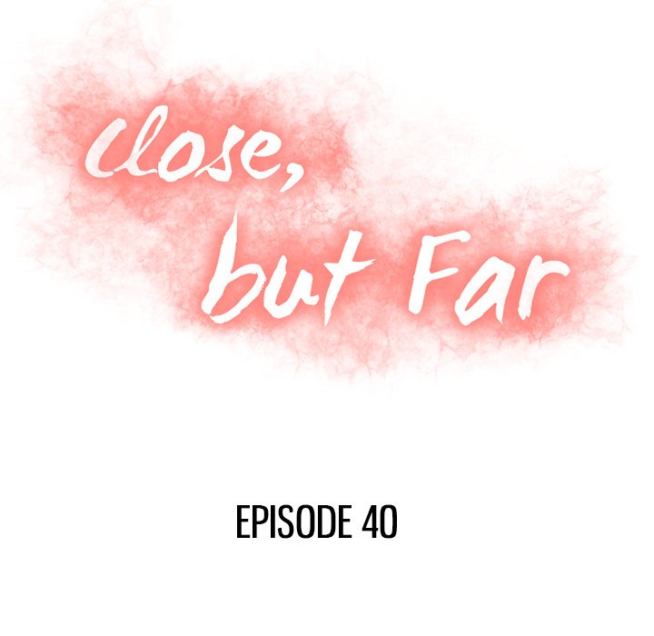 Close, but Far - Chapter 40 [photo 13] - MangaPorn