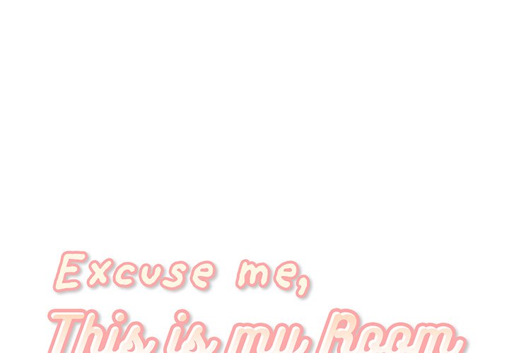 Excuse me, This is my Room - Chapter 13 [photo 1] - MangaPorn
