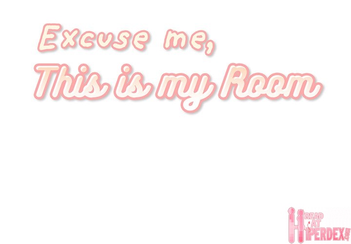 Excuse me, This is my Room - Chapter 32 [photo 1] - MangaPorn
