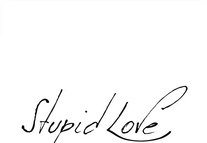 Stupid Love - Chapter 9 [photo 1] - MangaPorn