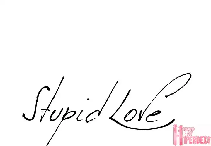 Stupid Love - Chapter 25 [photo 1] - MangaPorn
