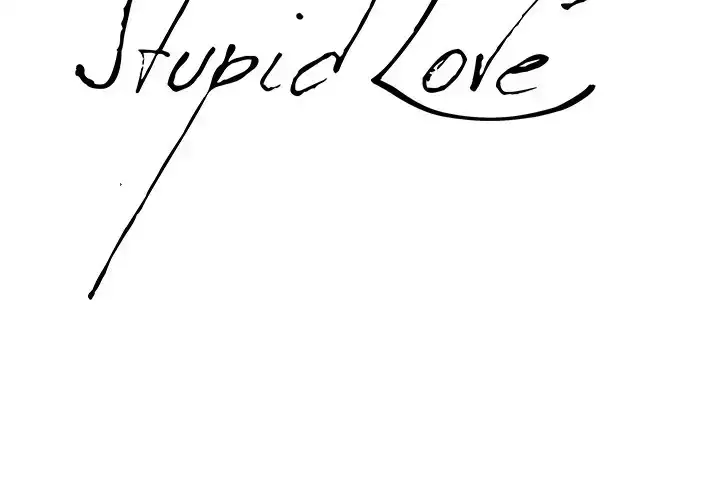 Stupid Love - Chapter 26 [photo 2] - MangaPorn